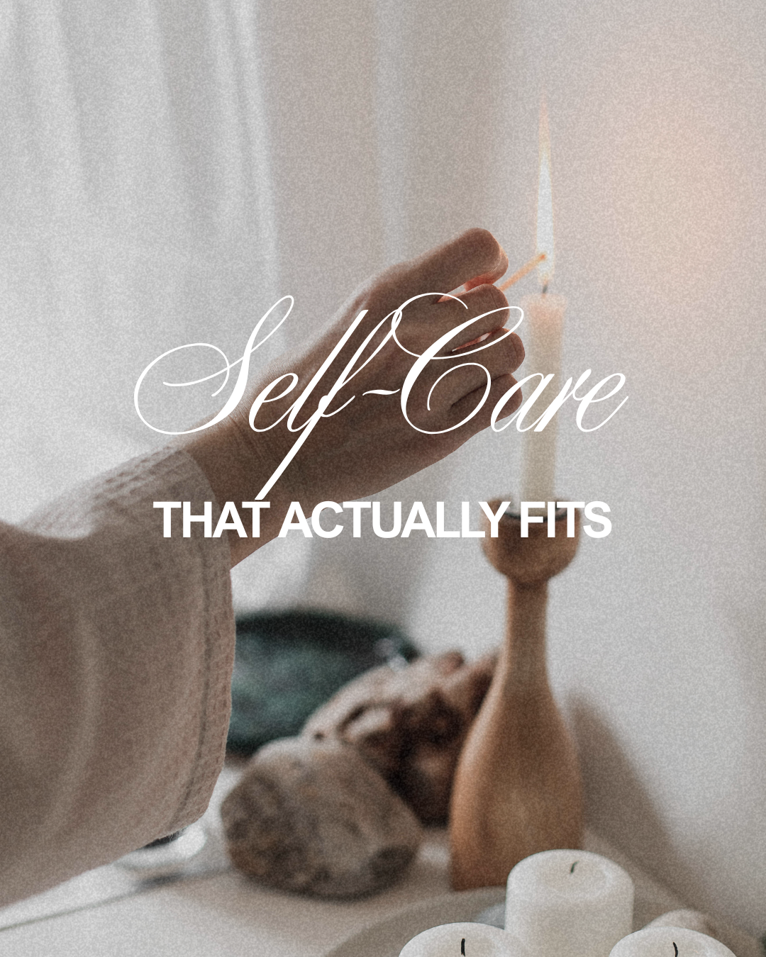 Self-Care That Actually Fits Real Life