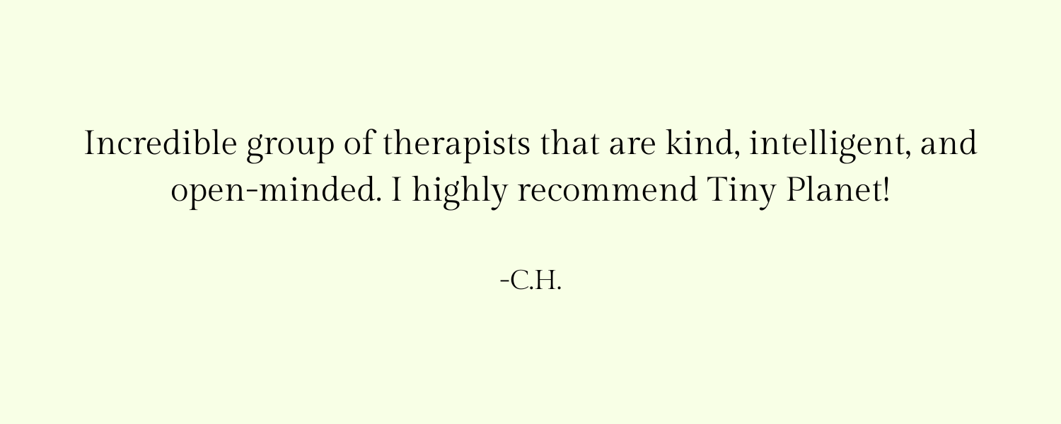 A quote from C.H. praising Tiny Planet therapists, set against a pale yellow background.
