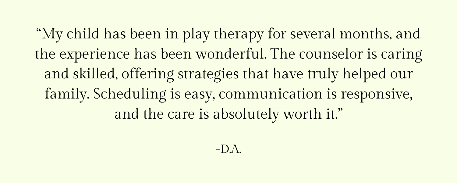 Quote about a child's successful play therapy, praising the counselor for their caring and effective strategies, with a signature 'D.A.'