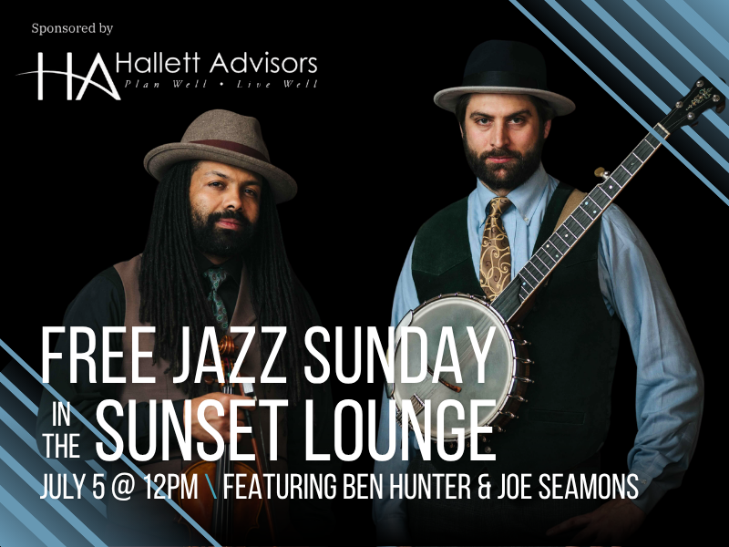 Field Hall & Hallett Advisors Present: Free Jazz Sunday with Ben Hunter & Joe Seamons