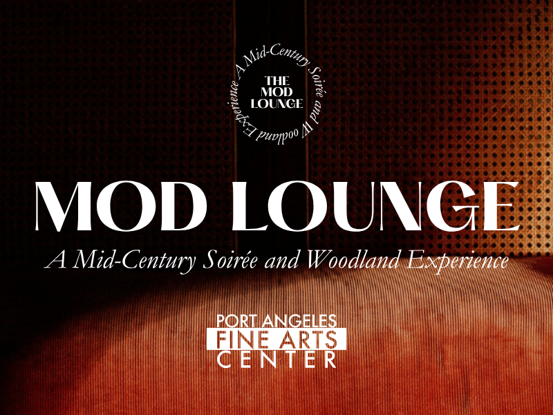 The Mod Lounge at the Port Angeles Fine Arts Center