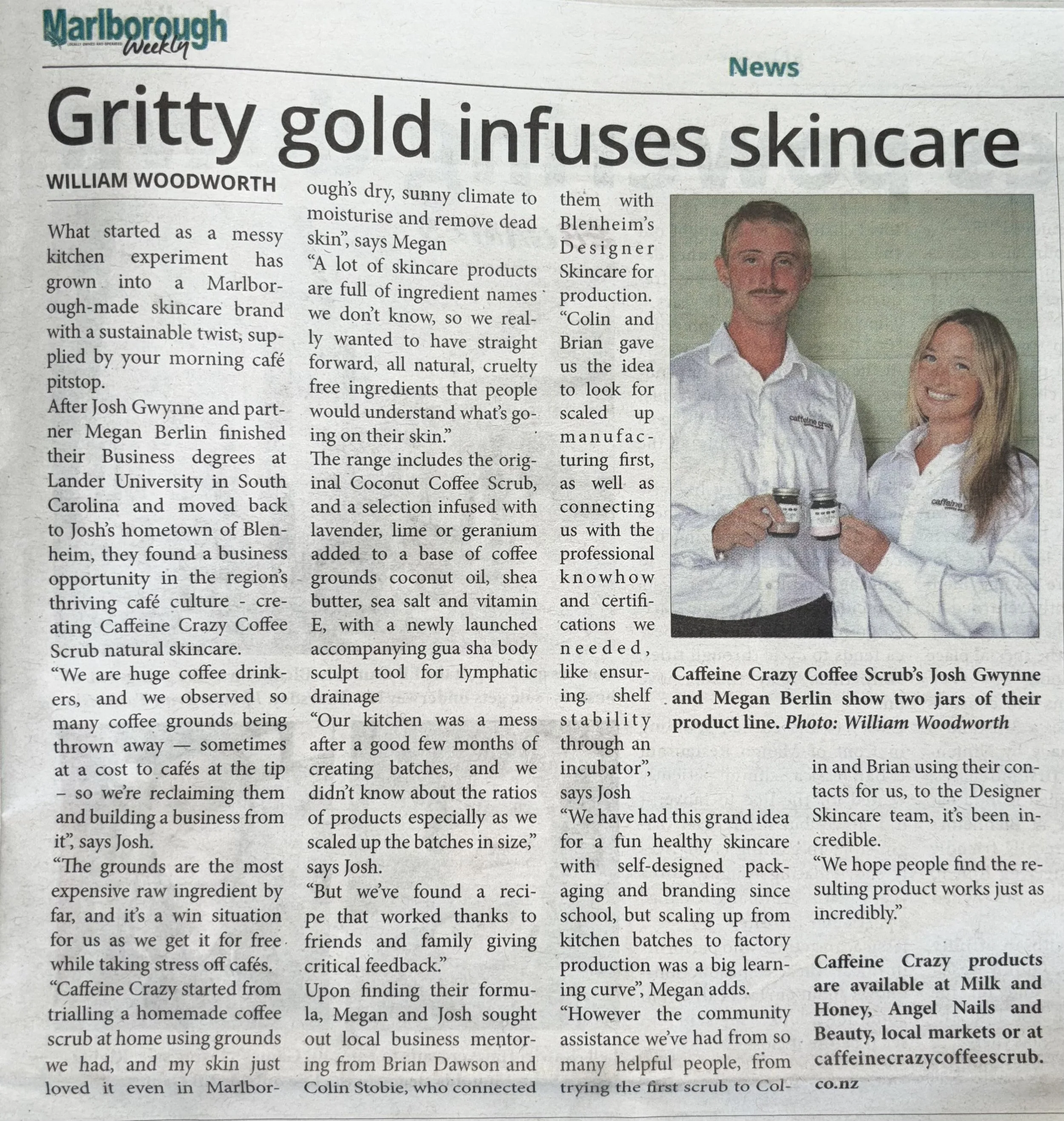 A newspaper article titled "Gritty gold infuses skincare". The article discusses a skincare brand called Caffeine Crazy Coffee Scrub, Founders Josh Gwynne and Megan Berlin, highlighting their background, ingredients, and product development.