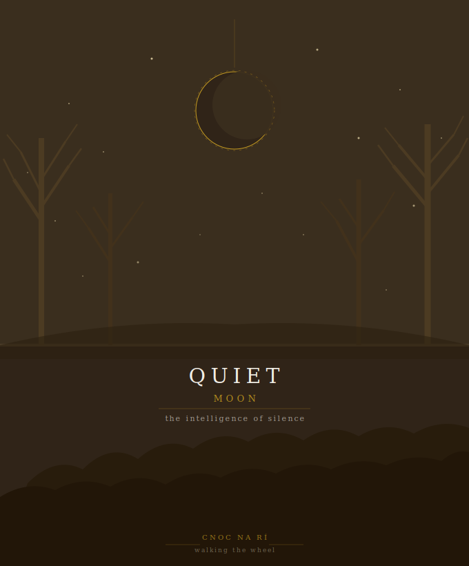 •	Quiet Moon — Walking the Wheel Guide 4
