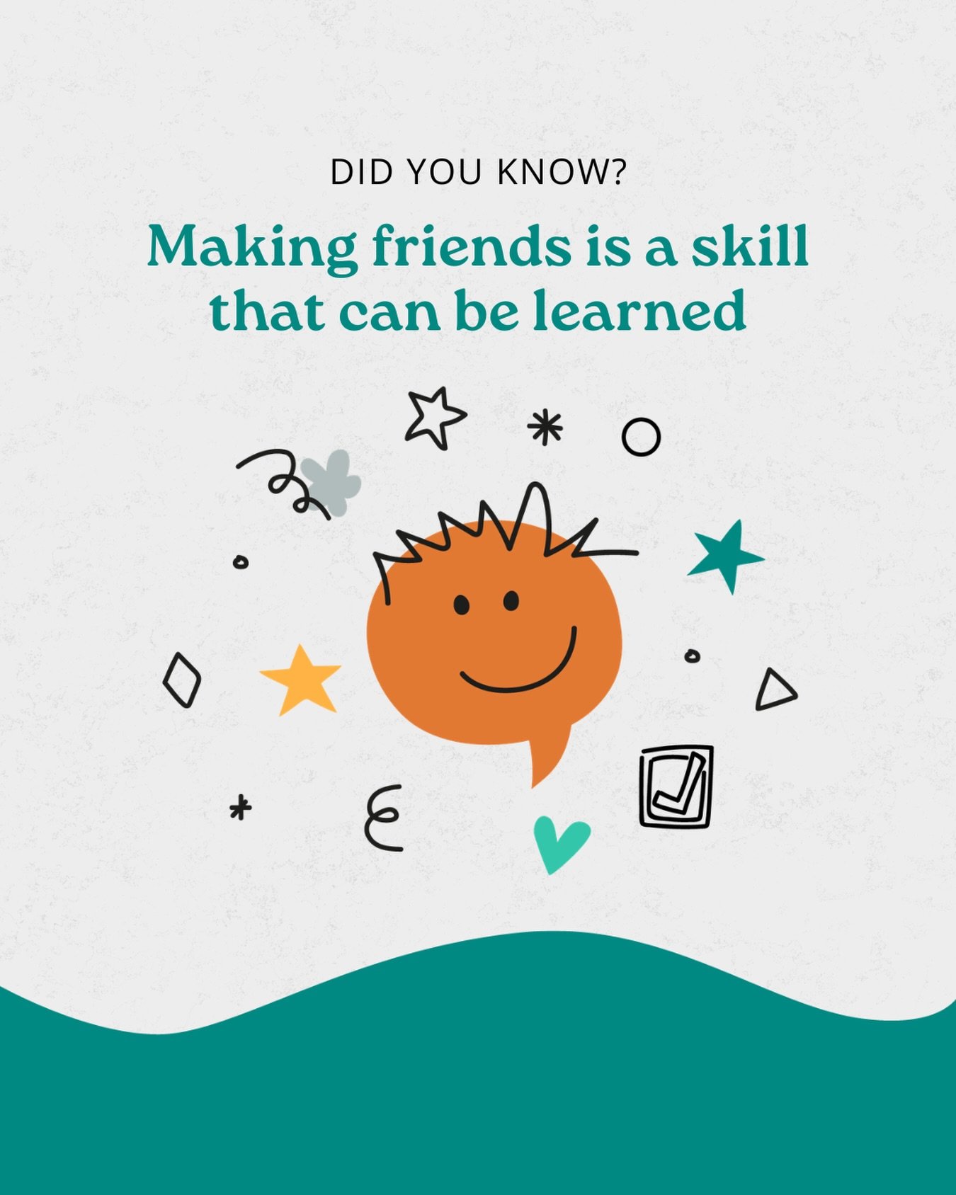 Social skills are often assumed to develop naturally. For some children, they do. For others, these skills require more direct teaching and practice.

Skills like sustaining a conversation, interpreting social cues, or adapting within group dynamics 