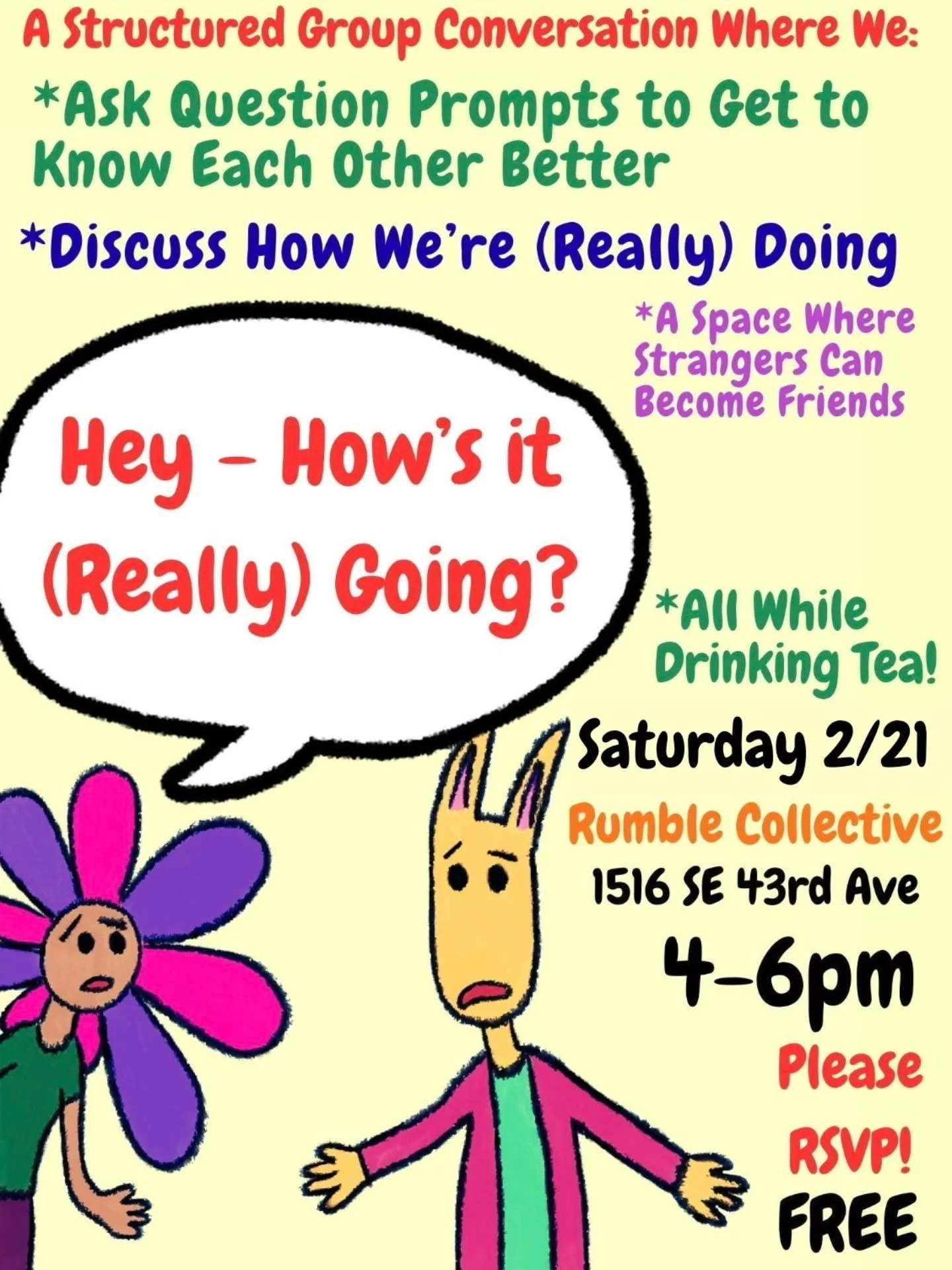 This Saturday!

&ldquo;Hey - How's it (Really) Going?" 

This structured group facilitates conversation and is a container for going deeper and mindfully getting vulnerable about what is happening in our lives and the world around us. This group