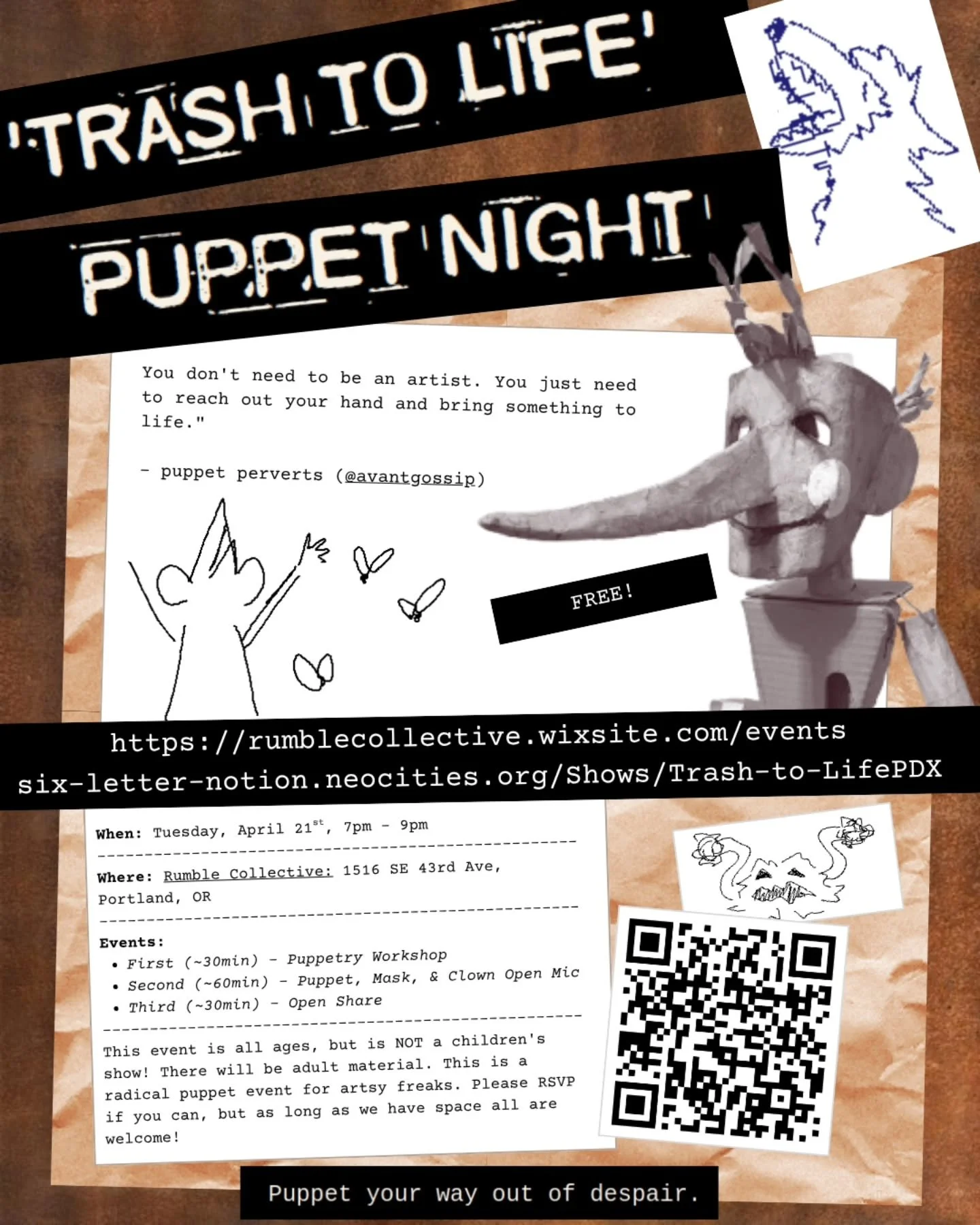Tuesday evening!

Prepare your performances - new and old - and your puppets - be they made of trash or treasure - we open this space to see and be seen, and support each other as a community of artists. We'll be starting with an entry-level workshop