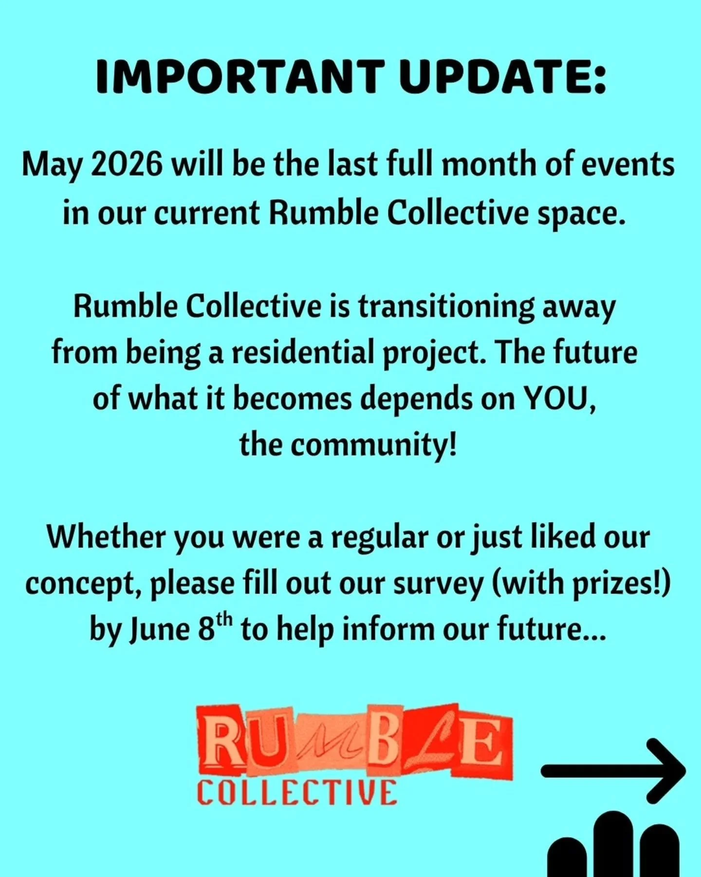 This iteration of a residential-based Rumble Collective is coming to a close... with great appreciation for the community that has developed around this effort, great hope for the future of what it can become, and inevitable grief for the end of an e