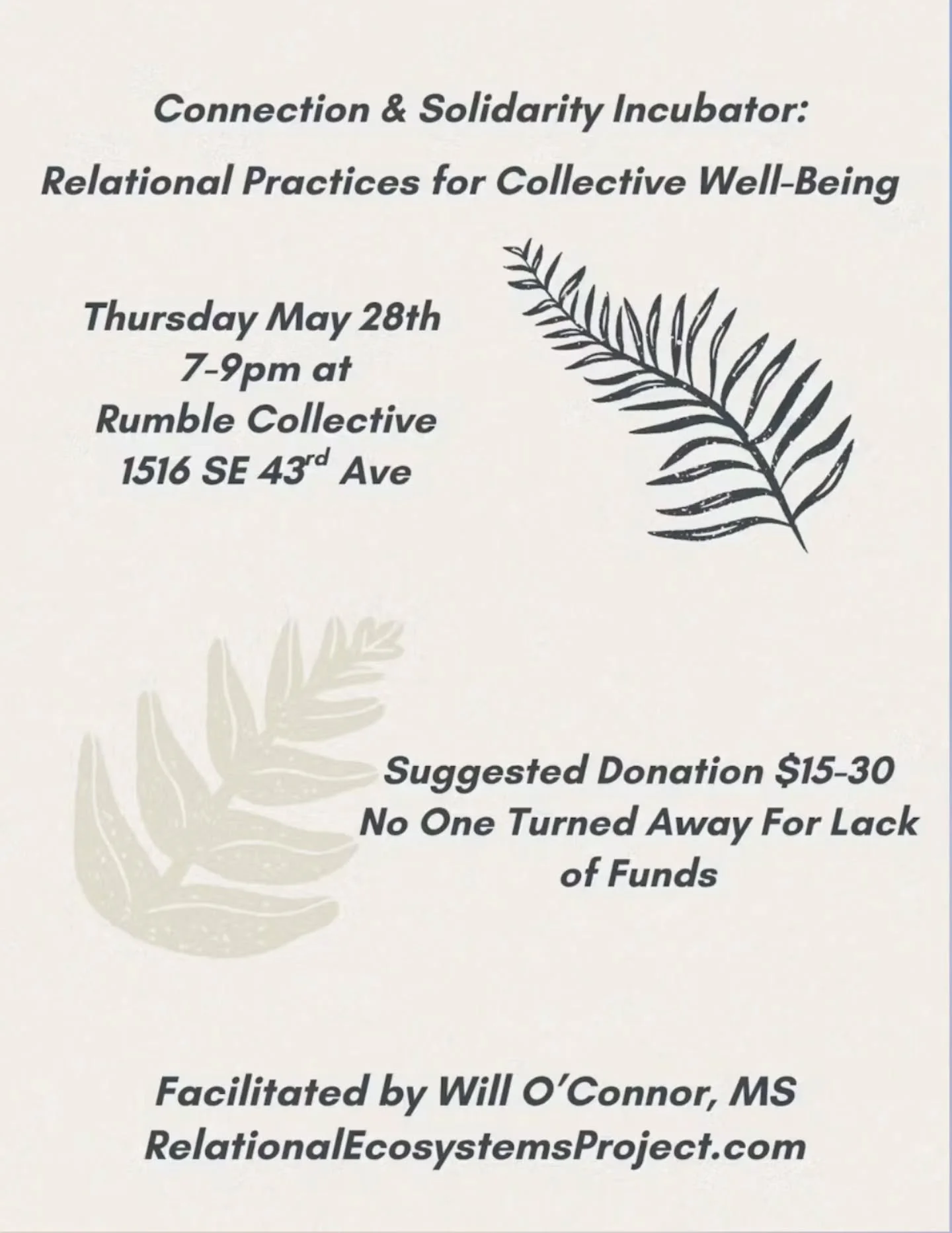 Next Week!

Sliding scale: $15-$30 NOTAFLOF

Looking to connect in a way that&rsquo;s sustainable for this challenging moment? This workshop will share foundational practices for embodied well-being and attuned communication, allowing participants to