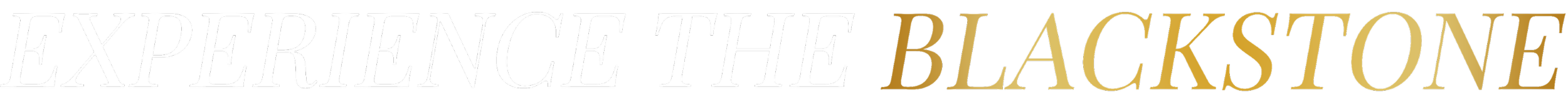 Stylized text reading 'Experience the Blackstone' with 'Experience the' in white and 'Blackstone' in gold on a black background.