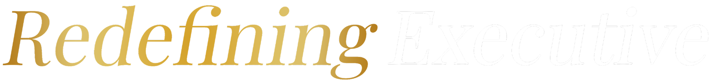 Text in a statement: 'Redefining Executive' with 'Redefining' in gold and italic and 'Executive' in white and italic.