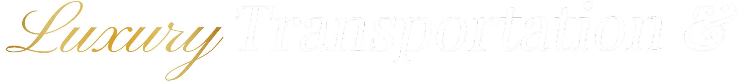 Text reading "Luxury Transportation &" in a decorative font with "Luxury" in gold and "Transportation &" in white
