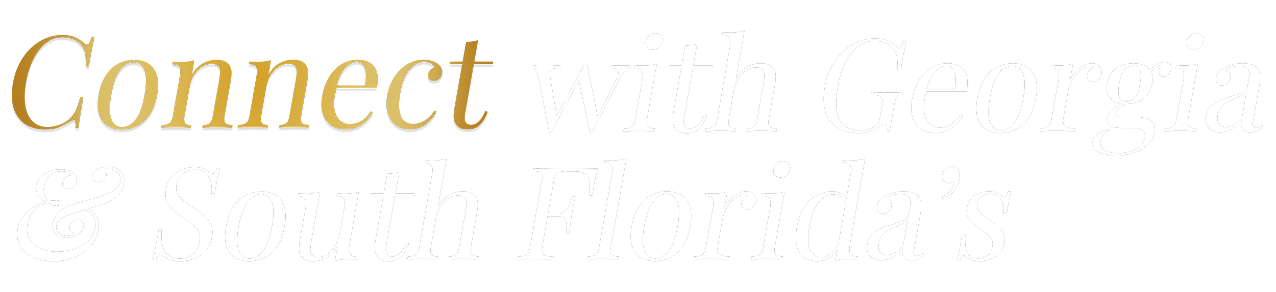 Colorful sign reading 'Connect with Georgia & South Florida'.