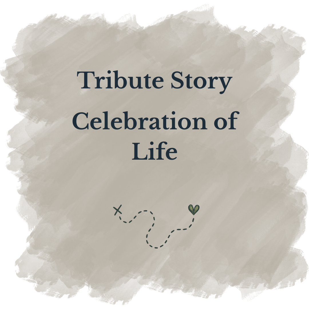 Tribute Story Celebration of Life.png