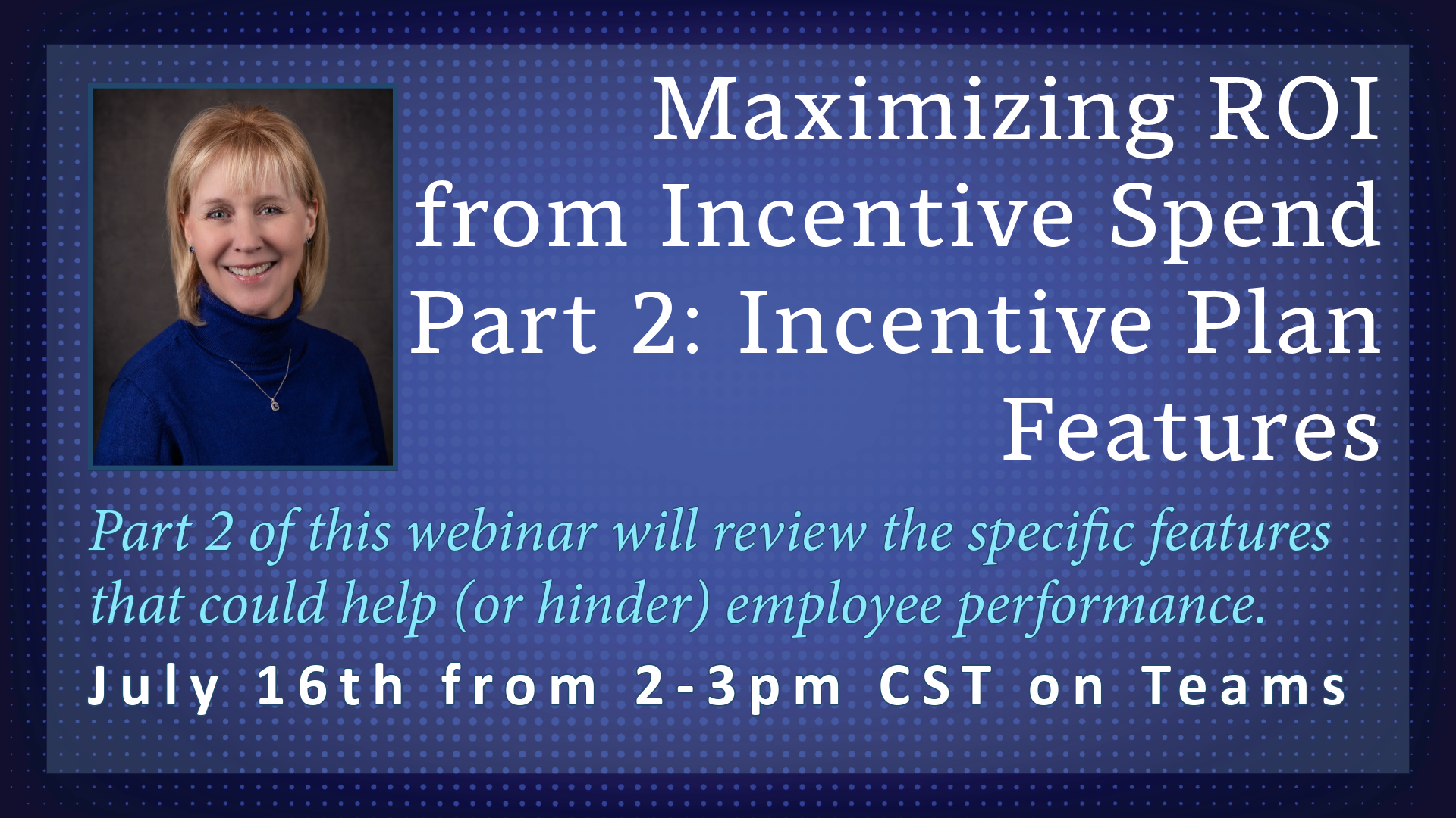 maximizing roi from incentive spend with incentive plan features. how to leverage incentive metrics to improve employee performance