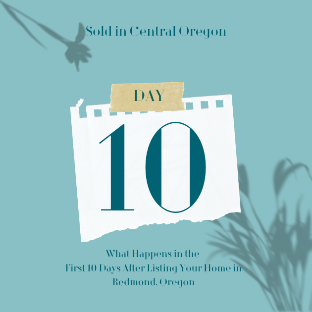 What Happens in the First 10 Days After You List Your Home in Redmond, Oregon