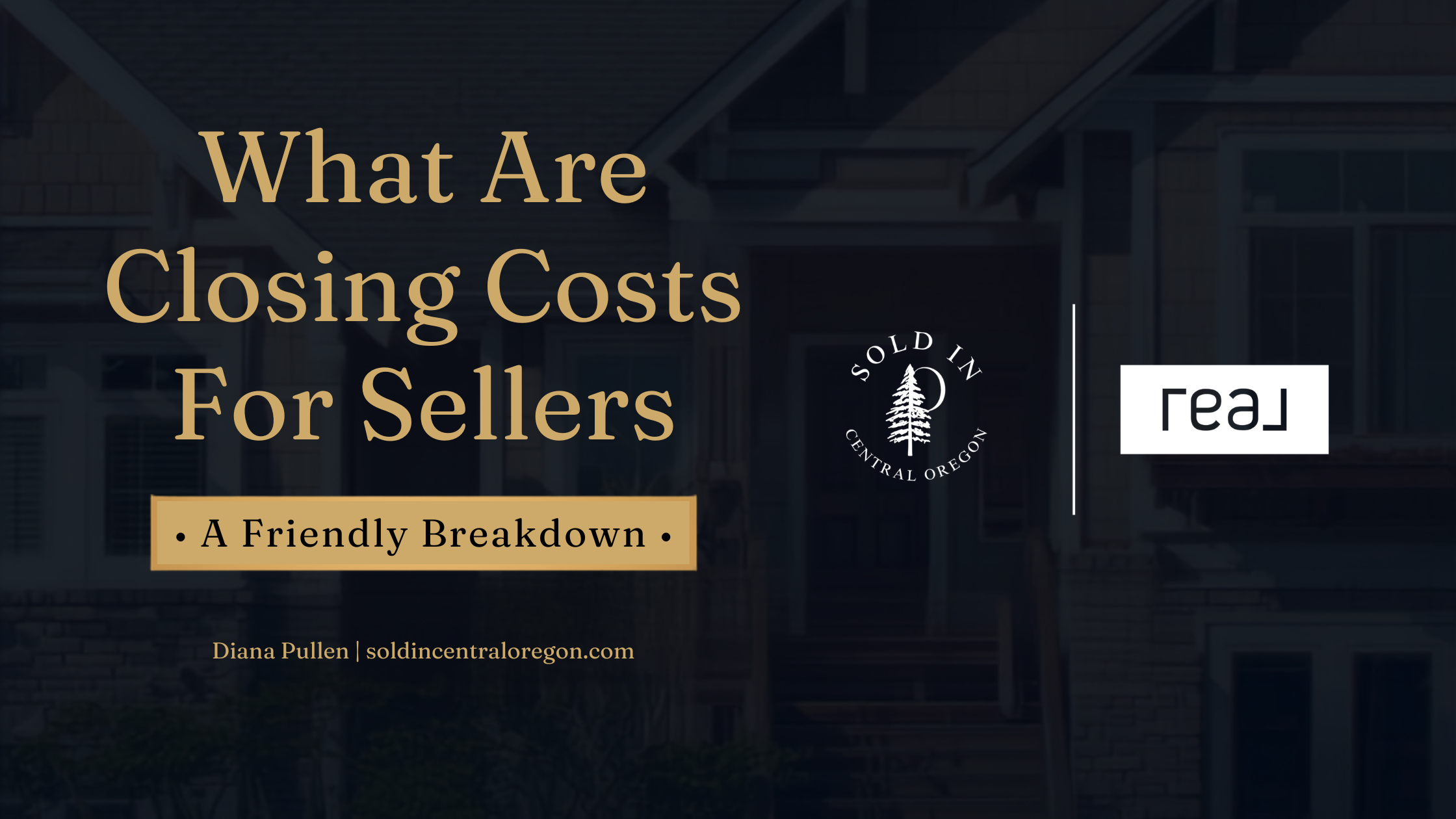Navy and gold editorial blog header for seller closing costs in Central Oregon Oregon real estate by Diana Pullen listing specialist Redmond Oregon