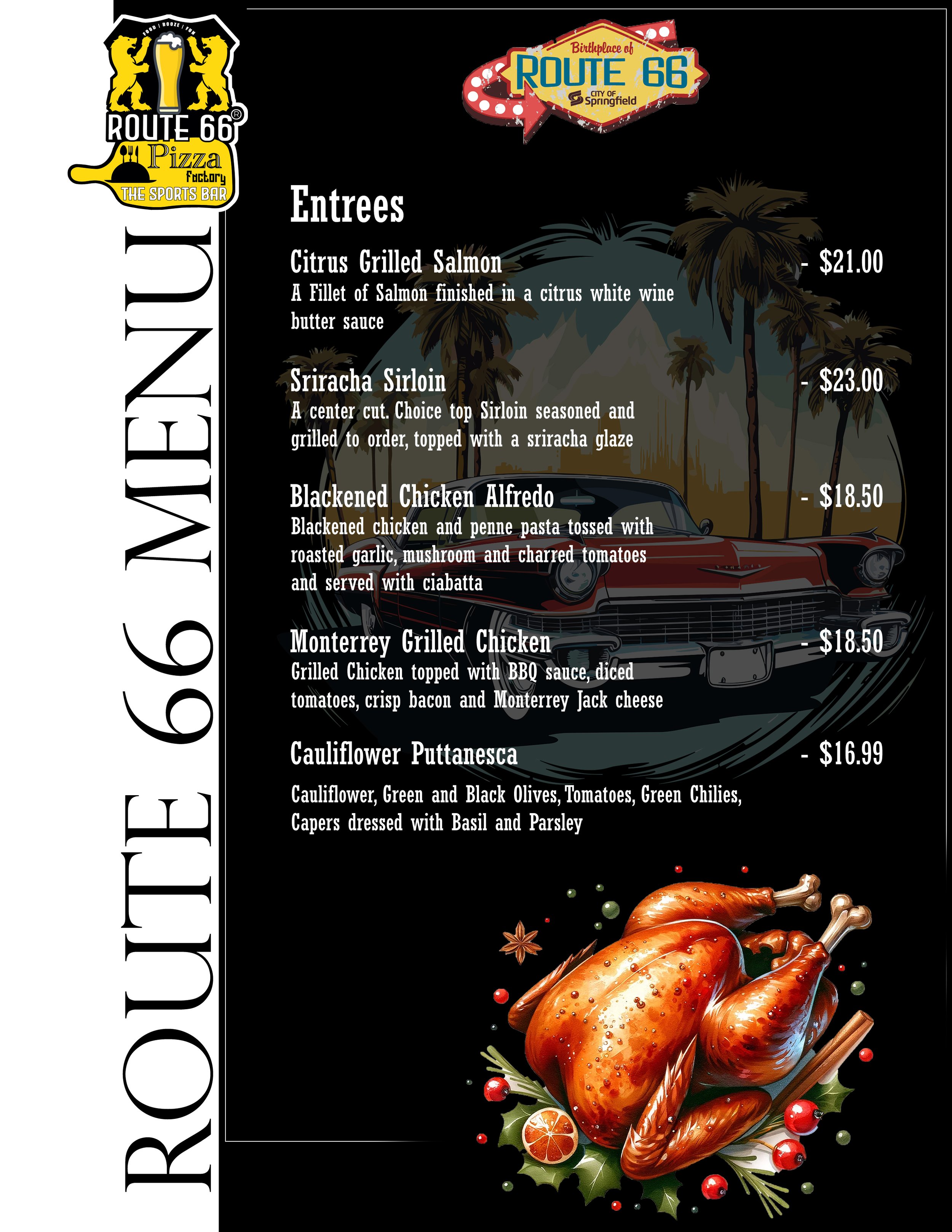 Menu from Route 66 Pizza Factory Sports Bar displaying five entrees: Citrus Grilled Salmon, Sriracha Sirloin, Blackened Chicken Alfredo, Monterey Grilled Chicken, and Cauliflower Puttanesca, with their descriptions and prices. An illustration of a ro