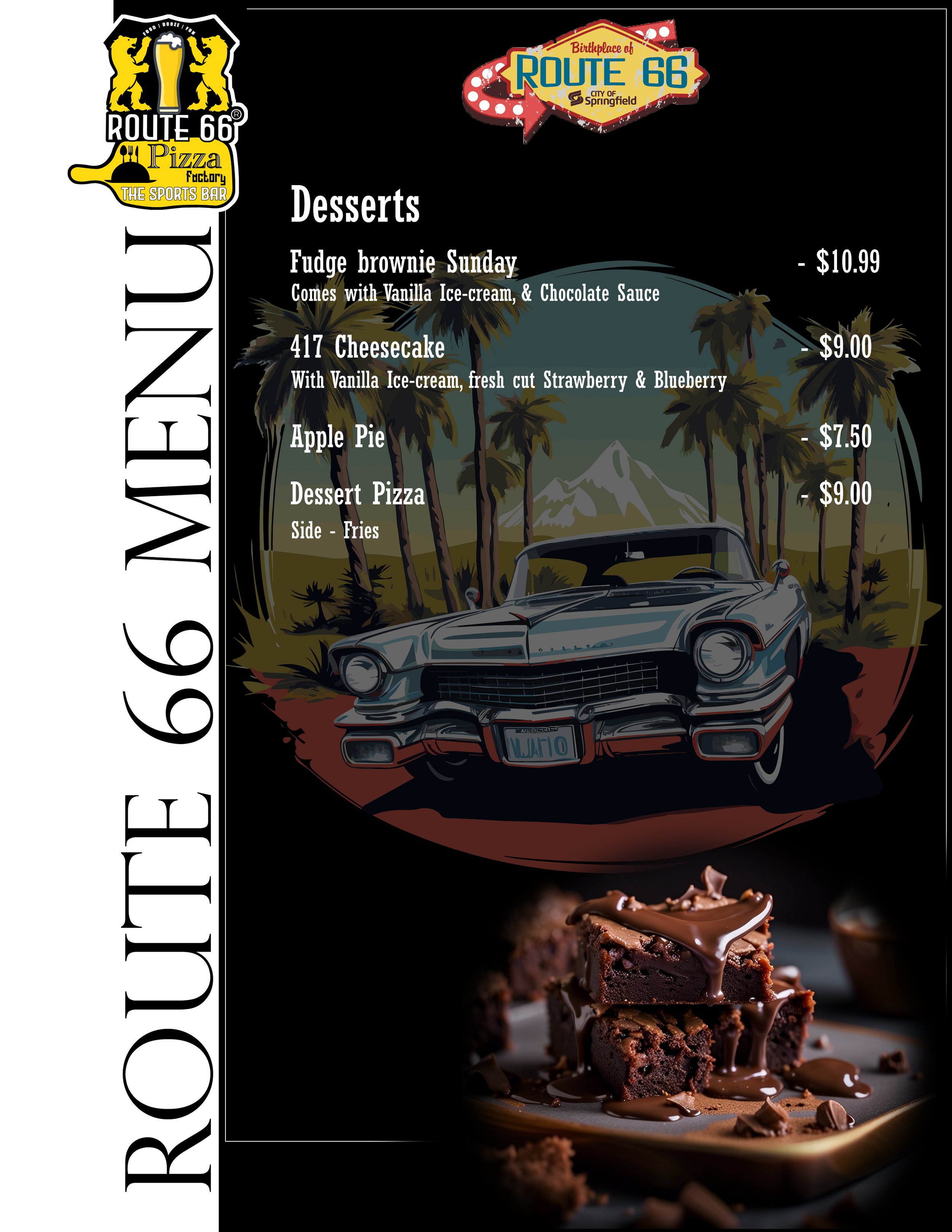 Menu featuring desserts at Route 66 Pizza Factory in Springfield, including fudge brownie Sunday, cheesecake with strawberries and blueberries, apple pie, and dessert pizza with fries, with an illustrated vintage car, palm trees, and Route 66 signage