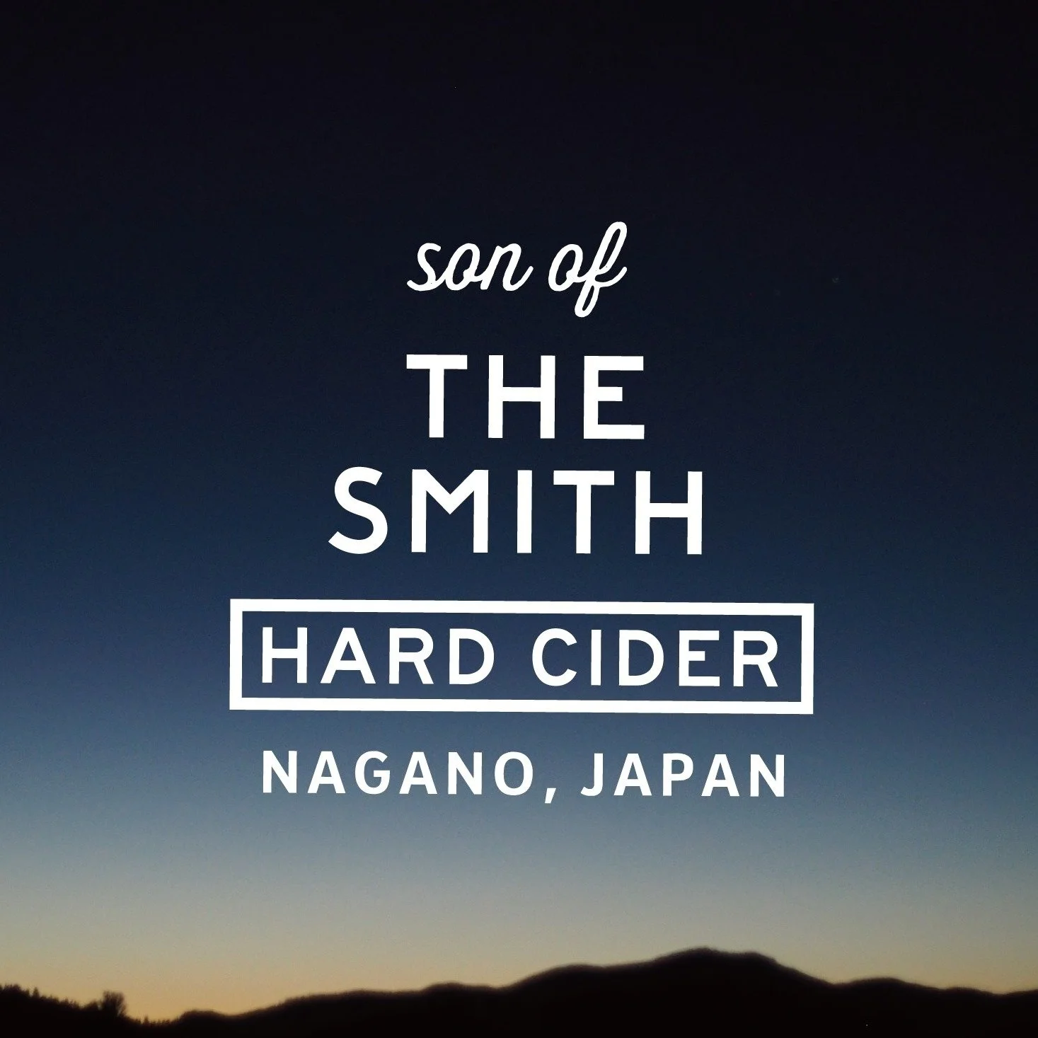 Text overlay on a landscape background reading: 'son of THE SMITH HARD CIDER NAGANO, JAPAN'