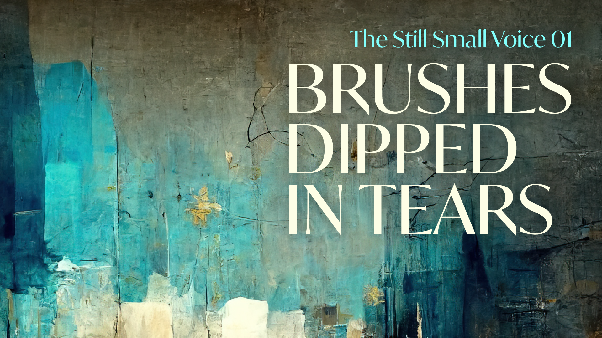 Brushes Dipped in Tears