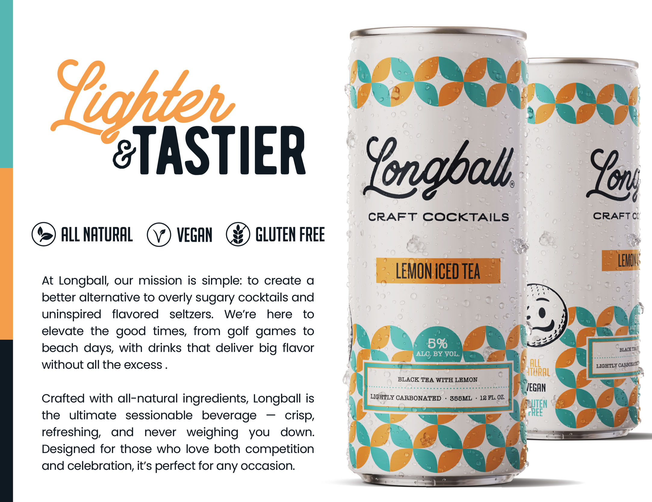 A promotional image for Longball craft cocktails showing two cans of Lemon Iced Tea with water droplets. The cans feature a colorful geometric pattern, the Longball logo, and labels stating 'Lemon Iced Tea' and 'Lightly Carbonated'.