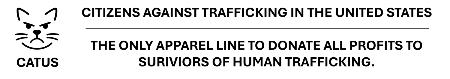 C.A.T.U.S. Apparel - All Profits to Survivors of Human Trafficking