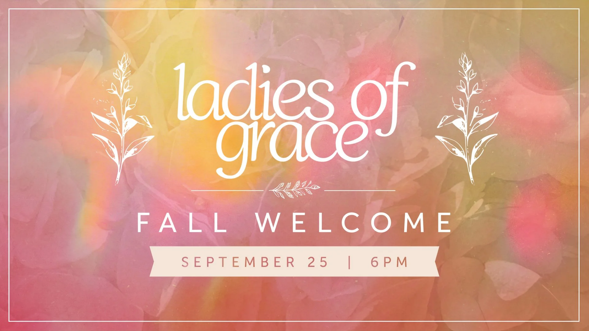 Ladies of Grace: Fall Welcome