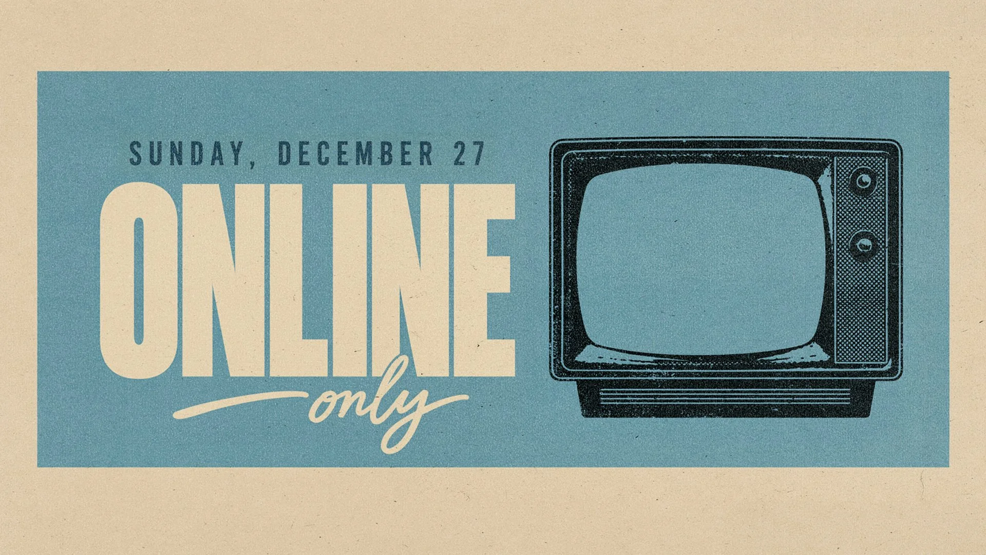 December 27th Online Only Service