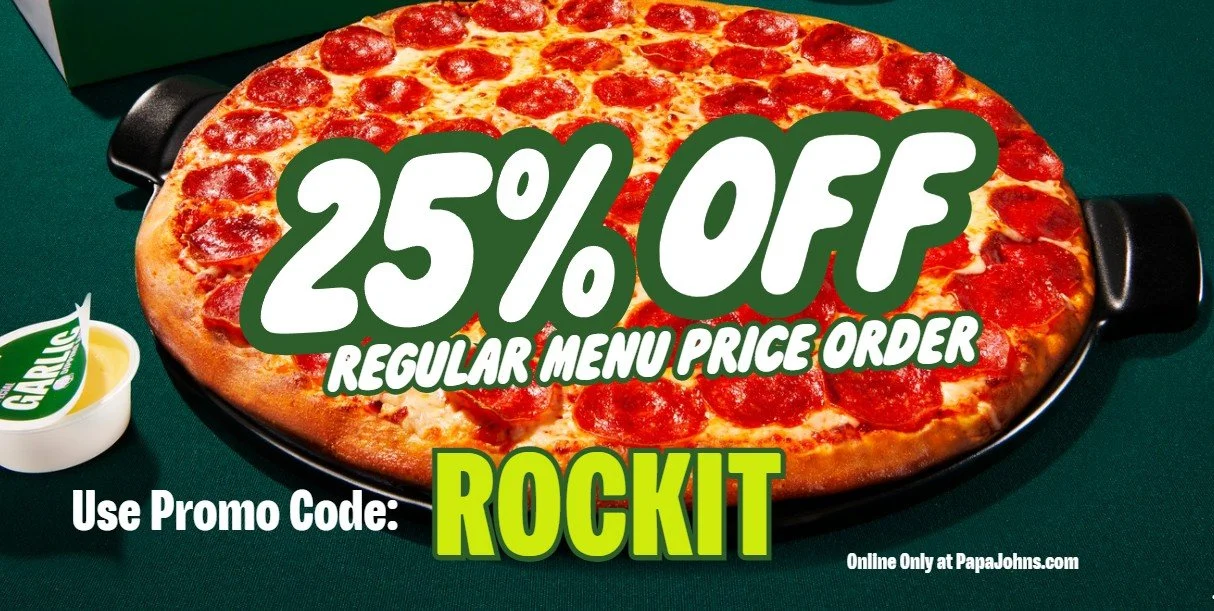 Use the promo code, ROCKIT to receive 25% off any regular priced menu item.  