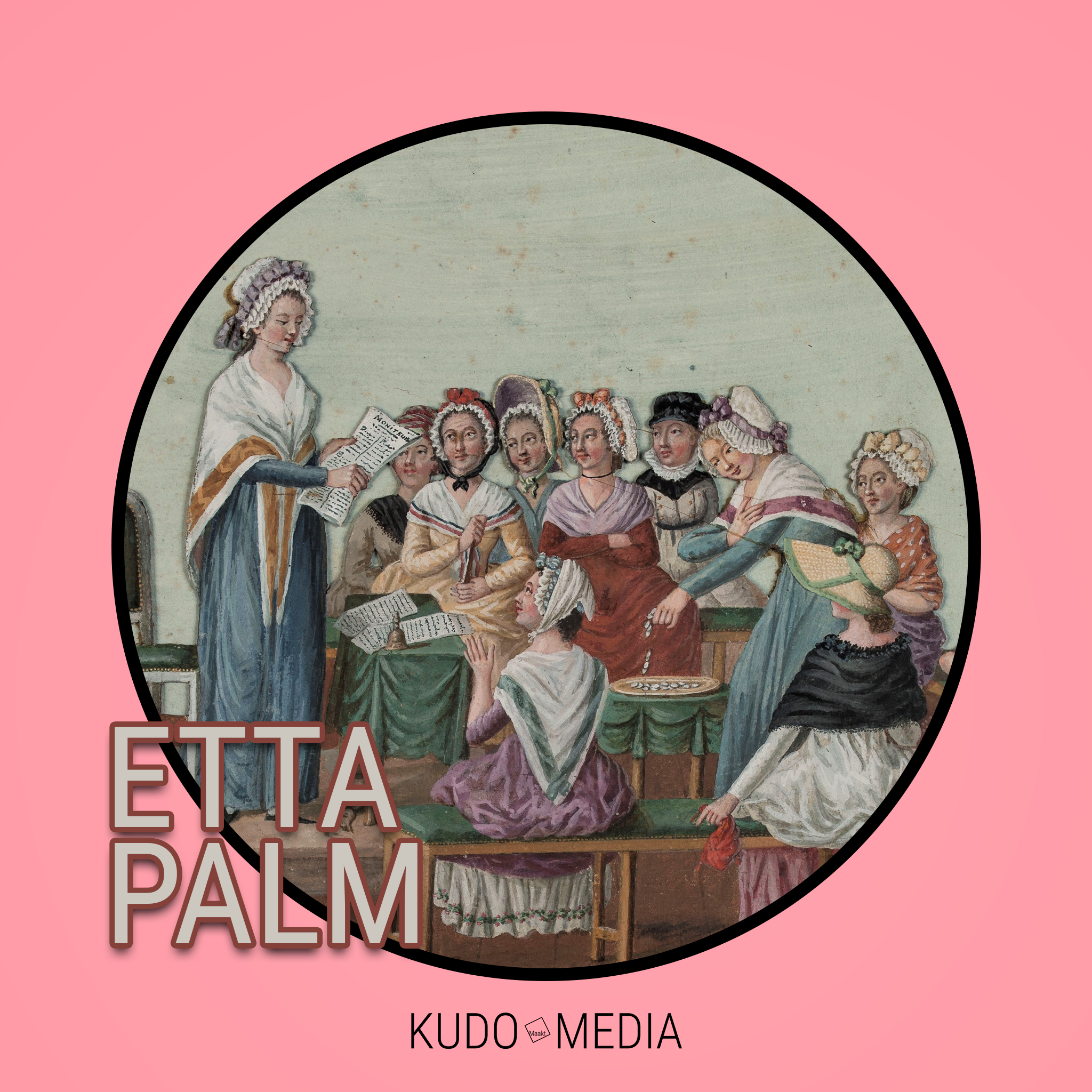 De thumbnail van de Groningse Geschiedenis aflevering: Etta Palm De achtergrond is licht en de afbeelding is omlijst met een zwarte rand op een roze achtergrond met de tekst 'ETTA PALM' en 'KUDO MEDIA'.