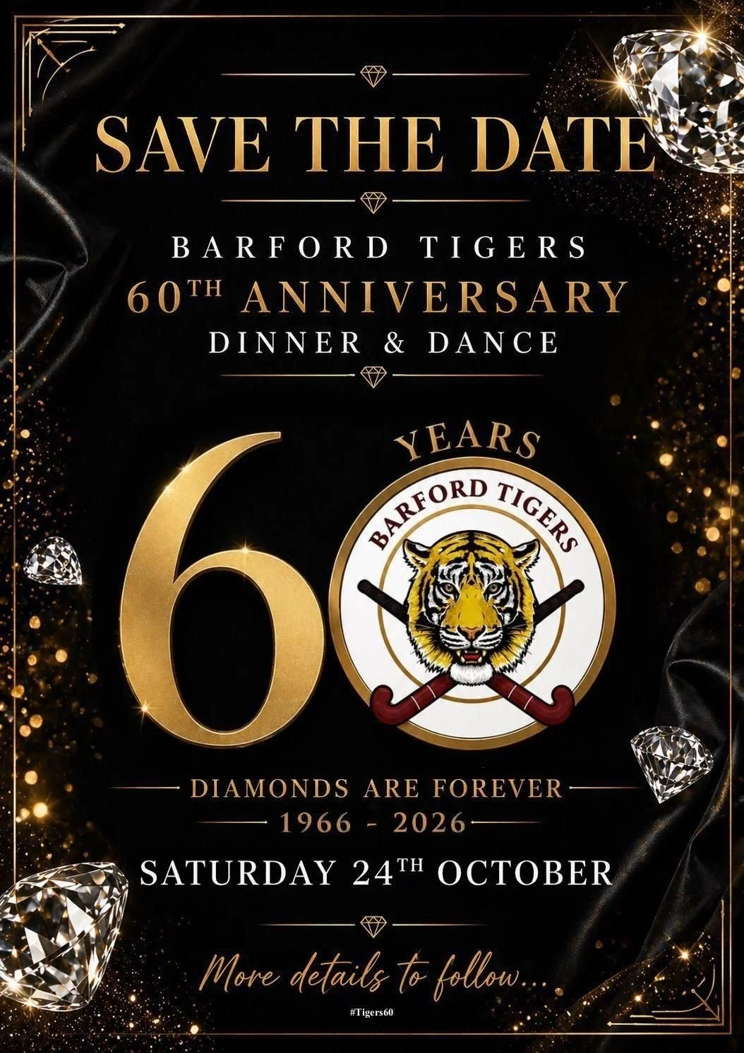 Barford Tigers 60th Anniversary                                               Dinner &amp; Dance