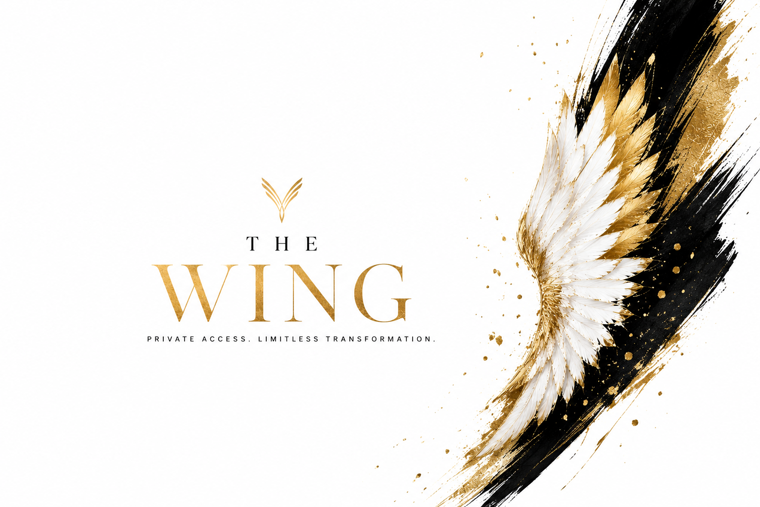 A white background featuring black and gold paint strokes with a large feathered wing on the right side. In the middle left, text reads "The Wing" in gold and black, with a small gold symbol above and the phrase "Private access. Limitless transformation." below.