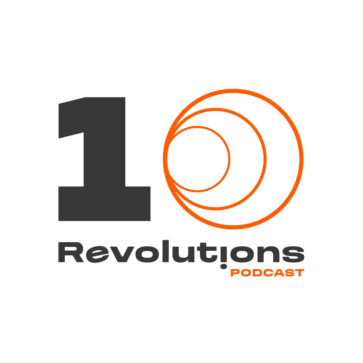 Logo for 10 Revolutions Podcast featuring a large gray number 10, orange spiral design, and the words "Revolutions" in black and "PODCAST" in orange.