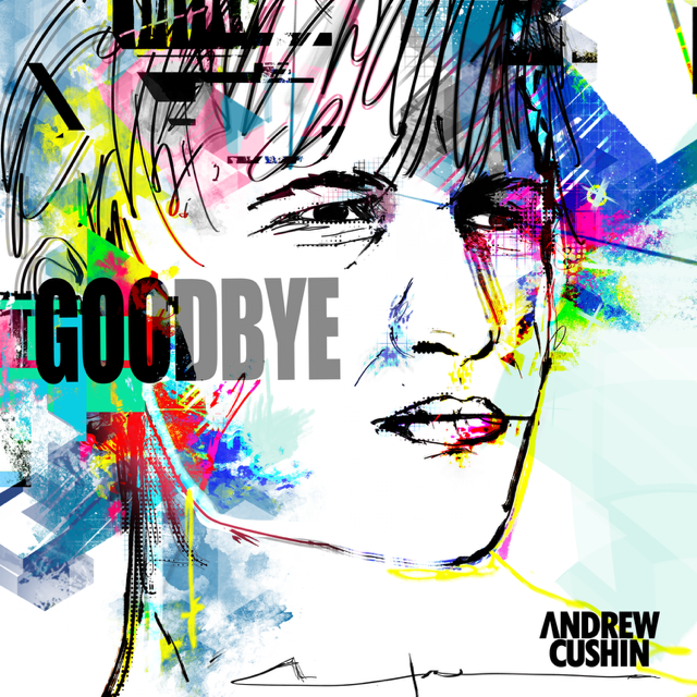 Andrew Cushin Returns In Style With New Single ‘Goodbye’