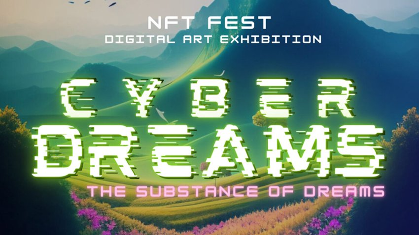 Annuncio di una mostra d'arte digitale intitolata 'Cyber Dreams: The Substance of Dreams' con uno sfondo di montagne, cielo e campi colorati, con testo in stile pixel art