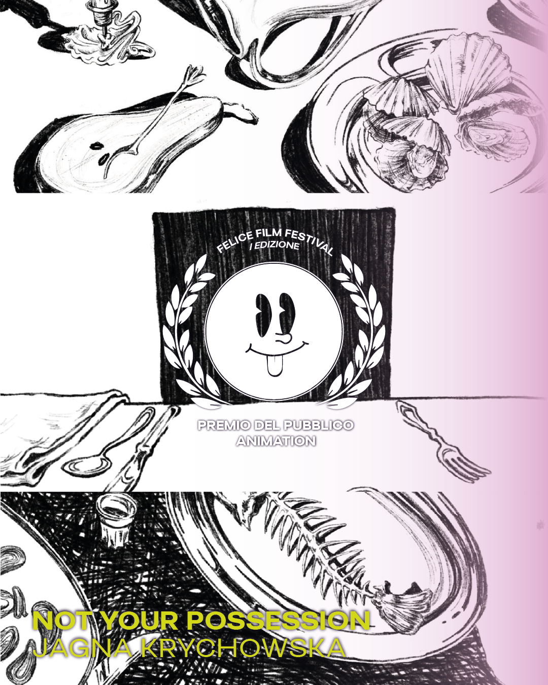 Black and white illustration of a film festival award with a smiling face and tongue sticking out, surrounded by food items like shrimp, oysters, and a pear. The text on the award reads 'Felice Film Festival', 'Premio del Pubblico', and 'Animation'. The bottom of the image features the artist's name, Jagna Krychwaska, and the phrase 'NOT YOUR POSSESSION' in yellow.