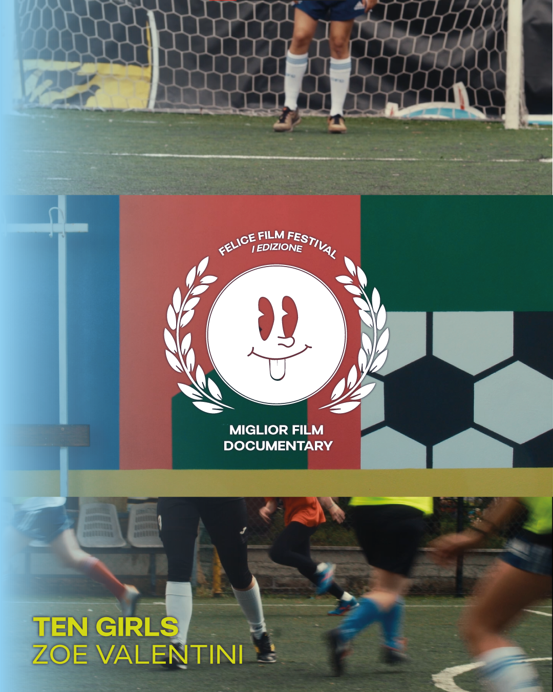 A poster for the Felice Film Festival featuring a cartoon face with a tongue out, set against an Italian flag background, with scenes of girls playing soccer at a field.