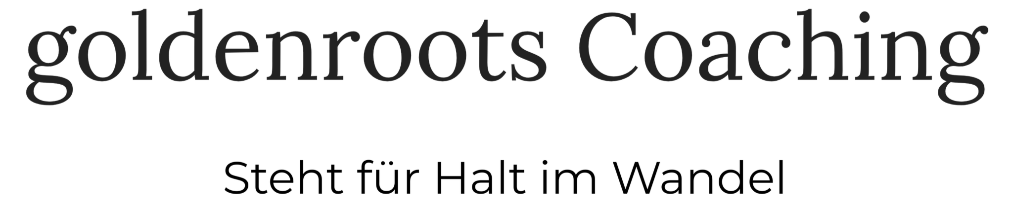 Text mit schwarzen Buchstaben auf weißem Hintergrund, der 'goldenroots Coaching' sagt.