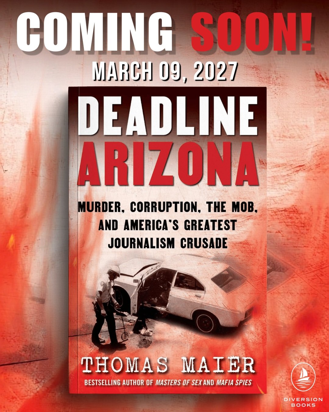 The true story of the only car-bomb assassination of an American journalist&mdash;and the band of reporters who risked everything to finish the story his killers tried to bury.

DEADLINE ARIZONA by @thomasmaierbooks will be released on March 9, 2027.