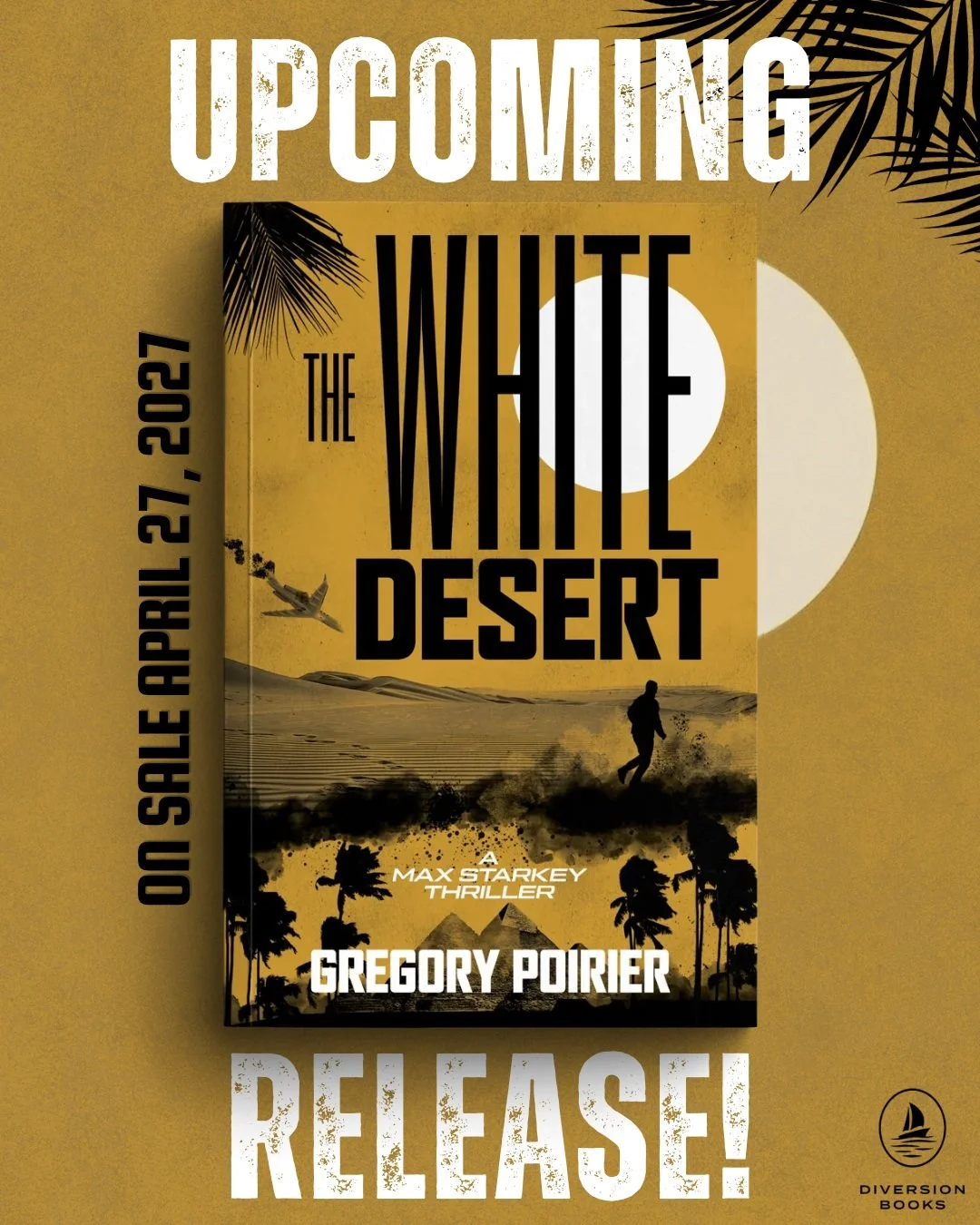 A decade ago, CIA officer Max Starkey helped create a monster. Now he&rsquo;s come back to kill it.

Stay tuned for the second installment of @gregorypoirierauthor&rsquo;s international thriller series, THE WHITE DESERT!

Releases April 27, 2027. Pre