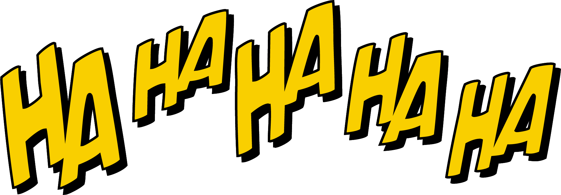 "HA HA HA HA" in a yellow comic-style font.