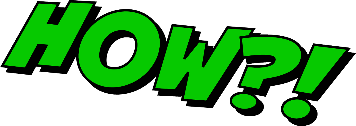 Large green text spelling 'HOW?!' in an arched, bold font on a black background.