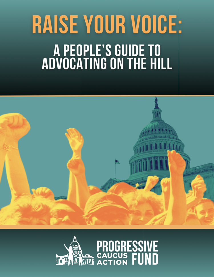 Cover of a guide titled 'Raise Your Voice: A People's Guide to Advocating on the Hill' with an illustration of protesters raising their fists in front of the U.S. Capitol building, and the Progressive Caucus Action Fund logo.