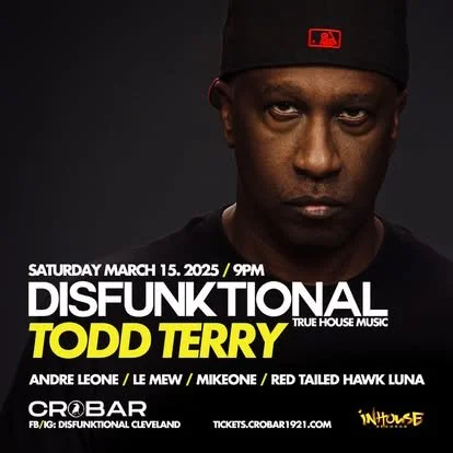 Poster advertising a musical event with Todd Terry on Saturday, March 15, 2025, at 9 PM at Crobar in Cleveland, featuring Disfunktional and other artists.