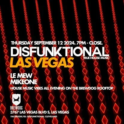Event poster for Disfunktional in Las Vegas on September 12, 2024, from 7 PM until close, featuring Le Mew and Mikeone, with house music vibes on the Brewdog rooftop at 3767 Las Vegas Blvd S.