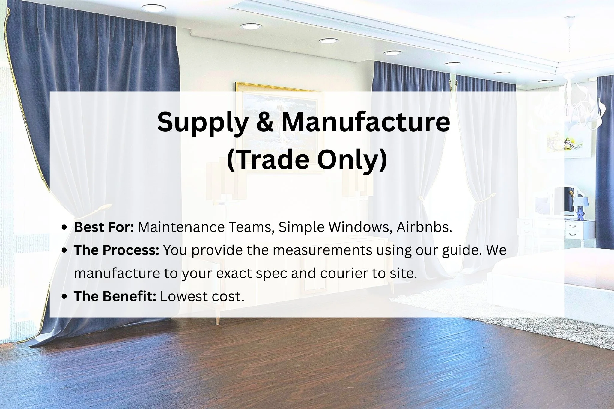 Informational slide about supply and manufacture trade-only service, with details on target customers, process, and benefits overlaid on an image of a living room with curtains and a wooden floor.