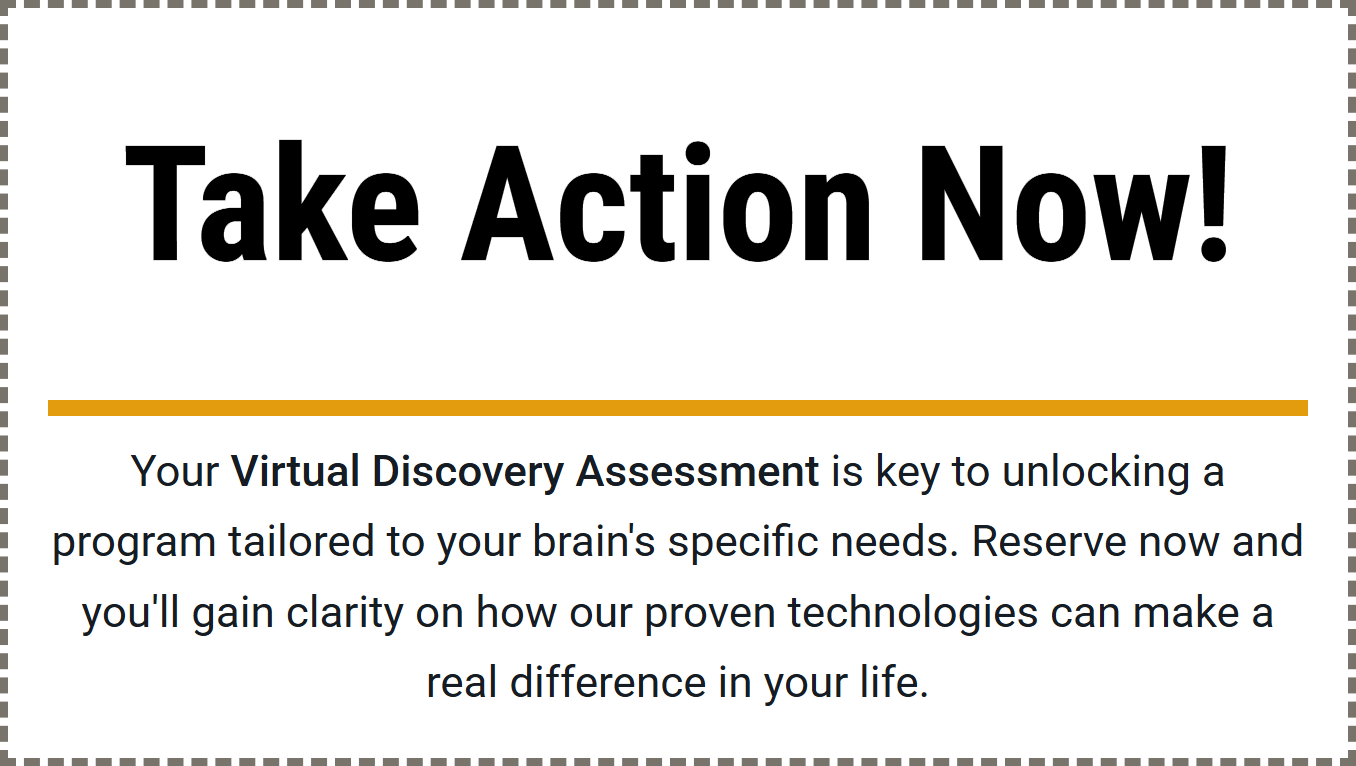 A promotional banner with a bold black headline saying "Take Action Now!" and a paragraph explaining the benefits of a virtual discovery assessment for unlocking personalized brain programs.