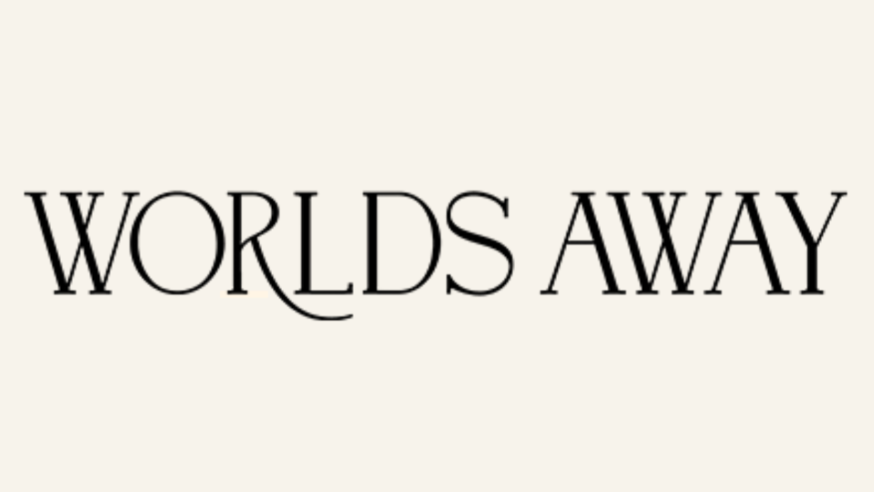Text that reads 'WORLDS AWAY' in black font on a light background.