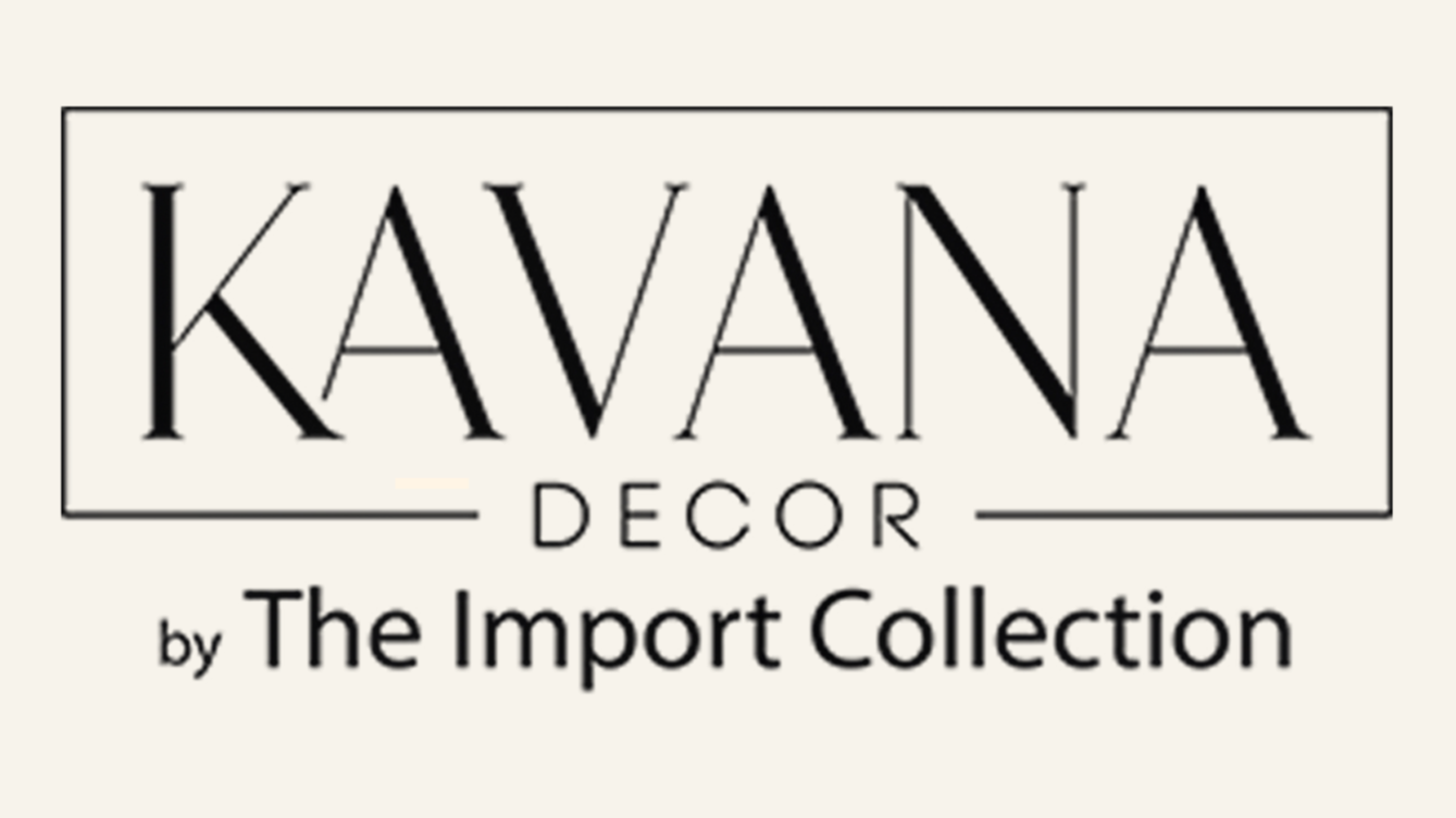 Kavana Decor logo with the text 'by The Import Collection' on a white background.