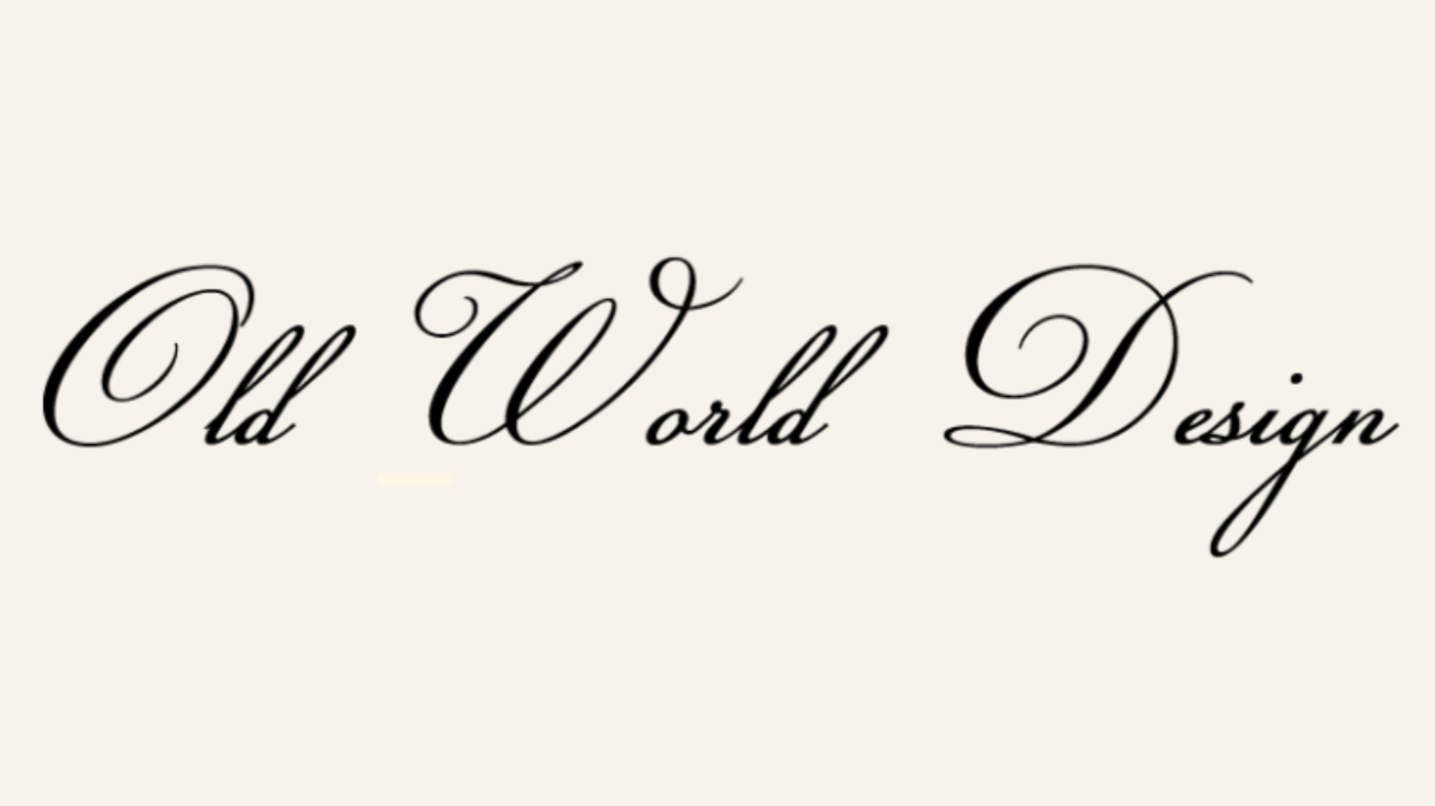 Text that reads 'Old World Design' in a decorative script font on a light background.
